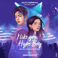 I like you, Hype Boy