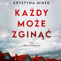 Każdy może zginąć