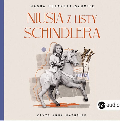 Niusia z listy Schindlera. Historia ocalenia