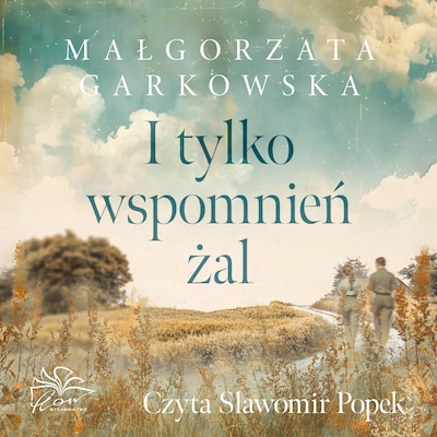 I tylko wspomnień żal