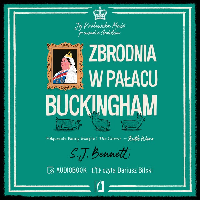 Book cover for Zbrodnia w pałacu Buckingham. Jej Królewska Mość prowadzi śledztwo. Tom 2