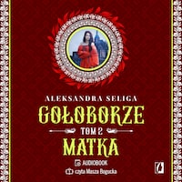 Matka. Gołoborze. Tom 2