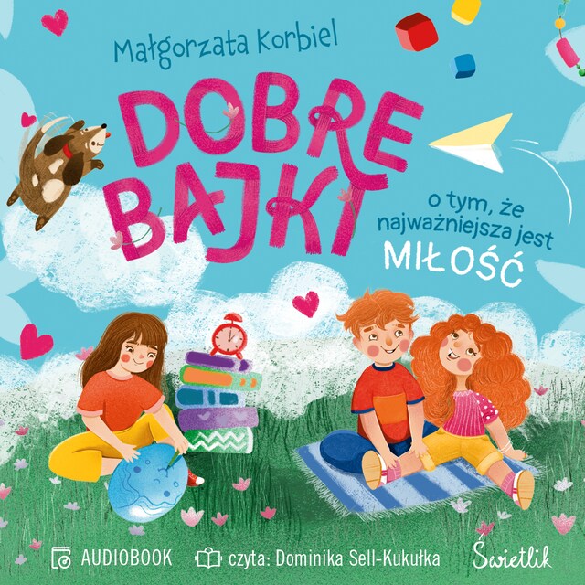 Bokomslag for Dobre bajki o tym, że najważniejsza jest miłość