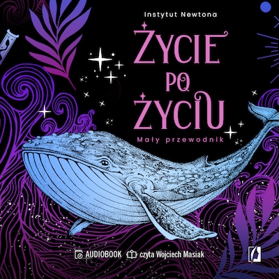 Życie po życiu. Mały przewodnik