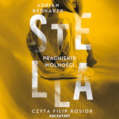 Stella. Tom III. Pragnienie wolności