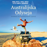 Australijska Odyseja. Podróż po Czerwonym Lądzie