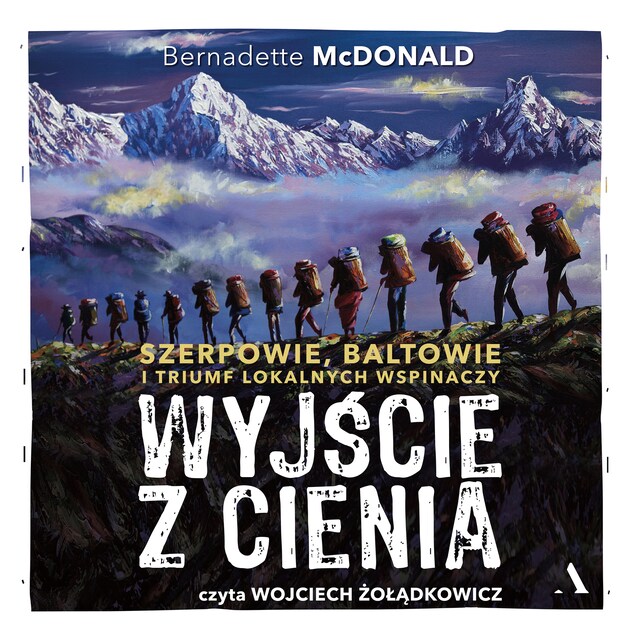 Buchcover für Wyjście z cienia. Szerpowie, Baltowie i triumf lokalnych wspinaczy