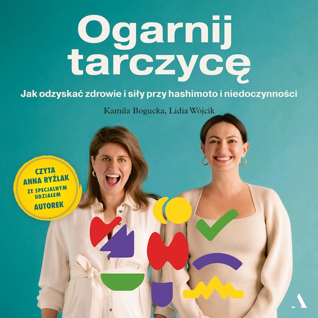 Buchcover für Ogarnij tarczycę. Jak odzyskać zdrowie i siły przy hashimoto i niedoczynności