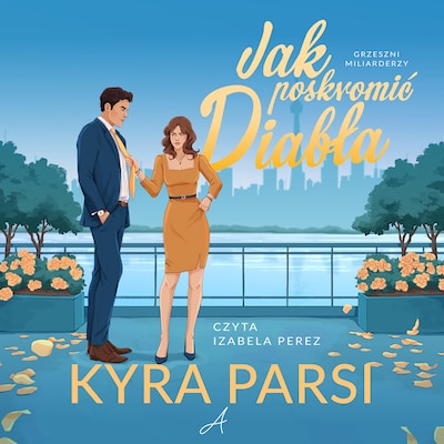 Jak poskromić diabła - Kyra Parsi