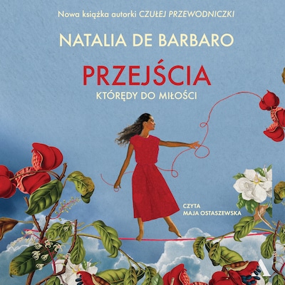 Przejścia. Którędy do miłości?