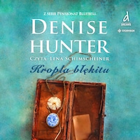 Pensjonat Bluebell. Tom 2. Kropla błękitu