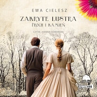 Zakryte lustra. Tom 3. Proch i kamień