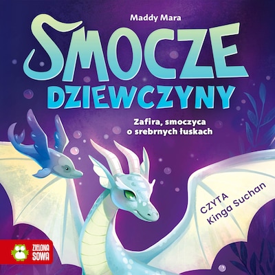 Smocze Dziewczyny. Zafira, smoczyca o srebrnych łuskach