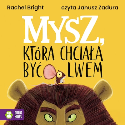 Mysz, która chciała być lwem