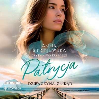 Patrycja. Dziewczyna znikąd