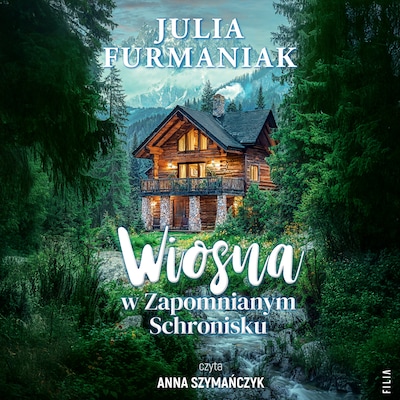 Wiosna w Zapomnianym Schronisku