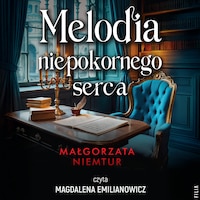 Melodia niepokornego serca