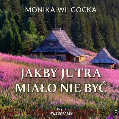 Jakby jutra miało nie być