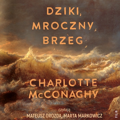 Dziki, mroczny brzeg - Charlotte McConaghy