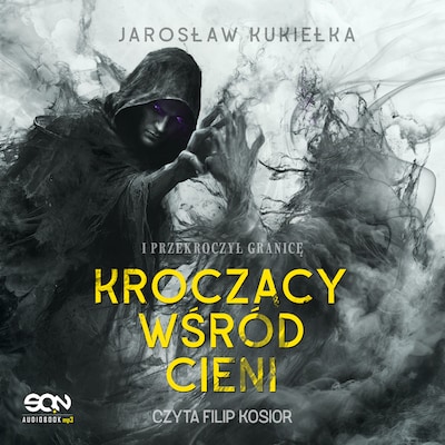 Kroczący wśród cieni. I przekroczył granicę