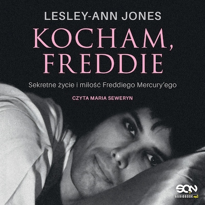 Kocham, Freddie. Sekretne życie i miłość Freddiego Mercury’ego