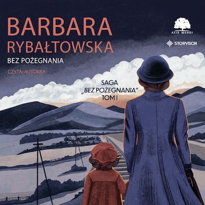 Saga BEZ POŻEGNANIA. Tom 1. Bez pożegnania