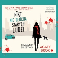 Prywatne śledztwo Agaty Brok. Tom 1. Nikt nie słucha starych ludzi