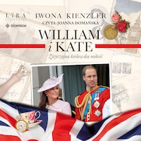 William i Kate. Zwyczajna królewska miłość