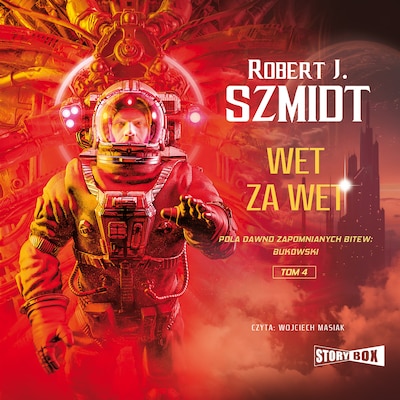 Pola dawno zapomnianych bitew. Bukowski. Tom 4. Wet za wet