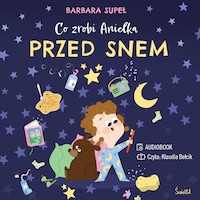 Co zrobi Anielka przed snem