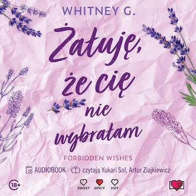 Żałuję, że cię nie wybrałam. Forbidden Wishes