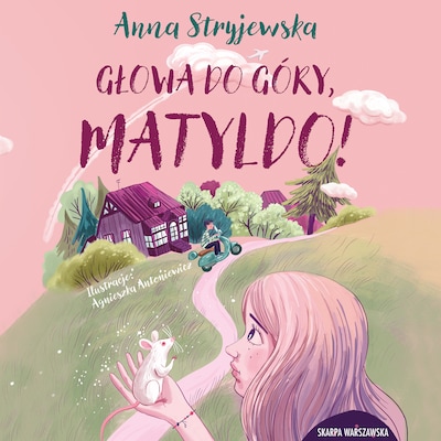 Głowa do góry, Matyldo!