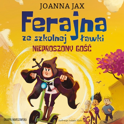 Ferajna ze szkolnej ławki. Nieproszony gość