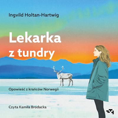 Lekarka z tundry. Opowieść z krańców Norwegii
