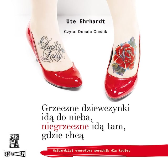 Book cover for Grzeczne dziewczynki idą do nieba, niegrzeczne idą tam, gdzie chcą