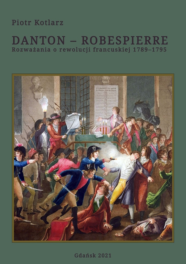 Book cover for Danton – Robespierre. Rozważania o rewolucji francuskiej 1789–1795