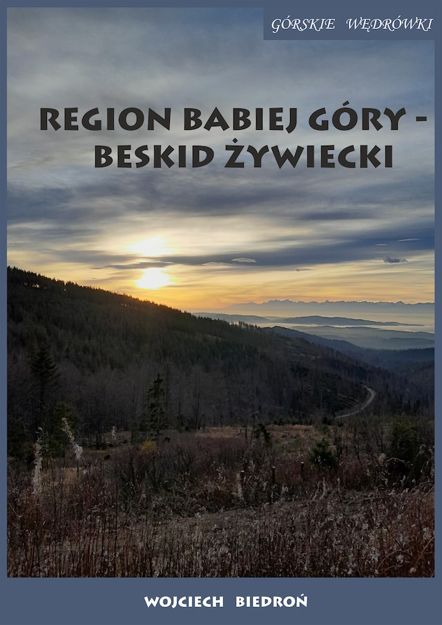 Book cover for Górskie wędrówki Region Babiej Góry – Beskid Żywiecki