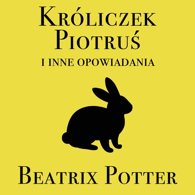 Copertina del libro per Króliczek Piotruś i inne opowiadania