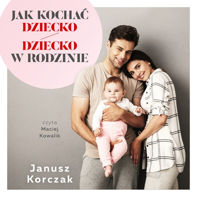 Book cover for Jak kochać dziecko/Dziecko w rodzinie
