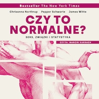 Czy to normalne? Seks, związki i statystyka