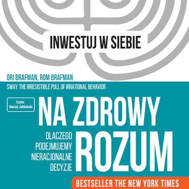 Book cover for Na zdrowy rozum. Dlaczego podejmujemy
nieracjonalne decyzje