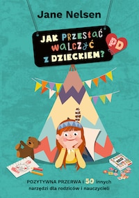 Jak przestać walczyć z dzieckiem