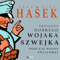 Przygody dobrego wojaka Szwejka podczas wojny światowej