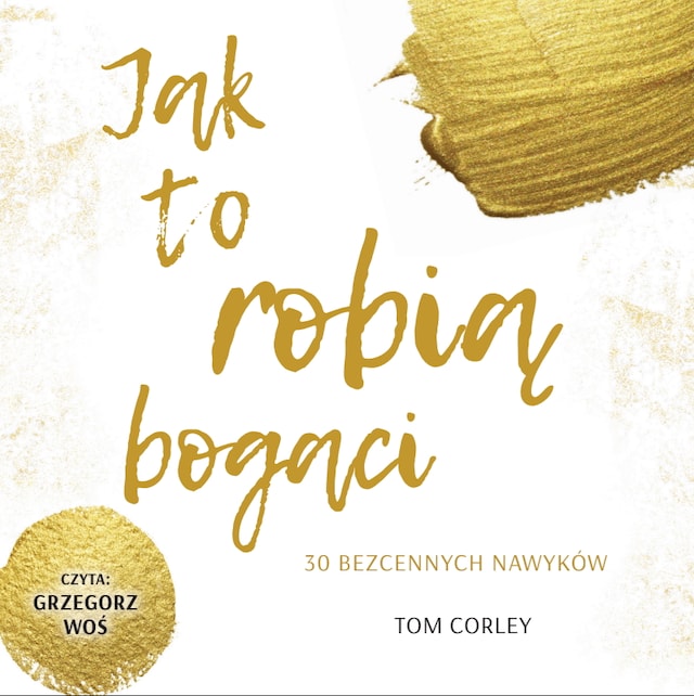 Book cover for Jak to robią bogaci. 30 bezcennych nawyków