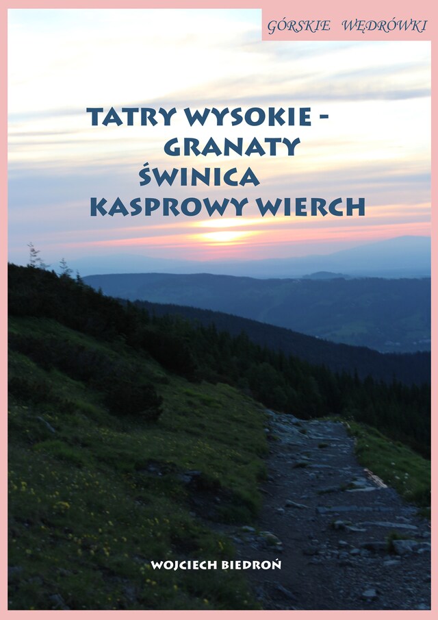 Okładka książki dla Górskie wędrówki Tatry Wysokie