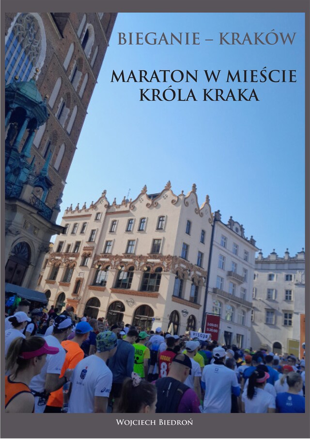 Book cover for Bieganie - Kraków. Maraton w mieście króla Kraka