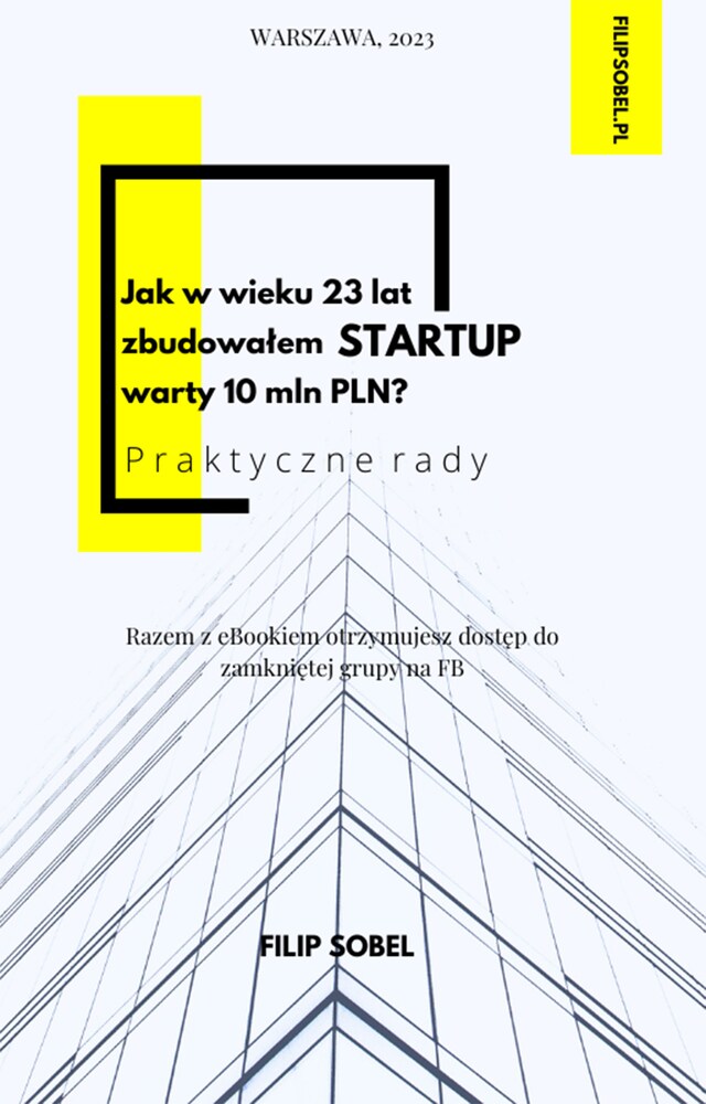 Buchcover für Jak w wieku 23 lat zbudowałem startup warty 10 mln PLN? - praktyczne rady