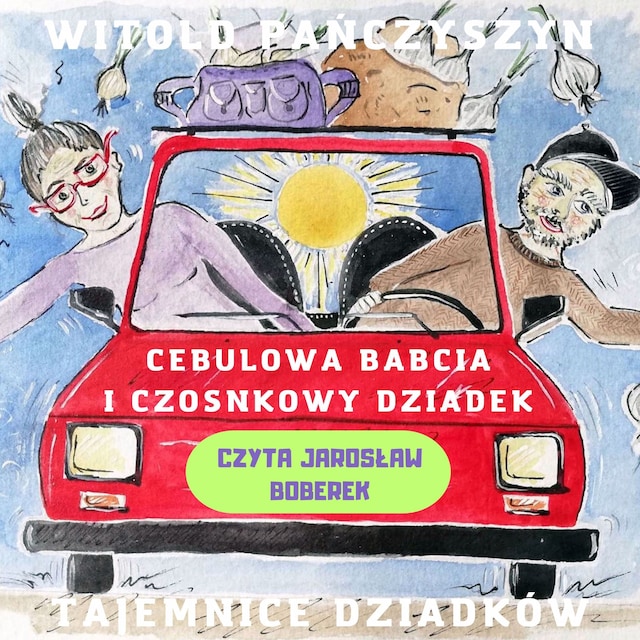 Book cover for Cebulowa Babcia i Czosnkowy Dziadek