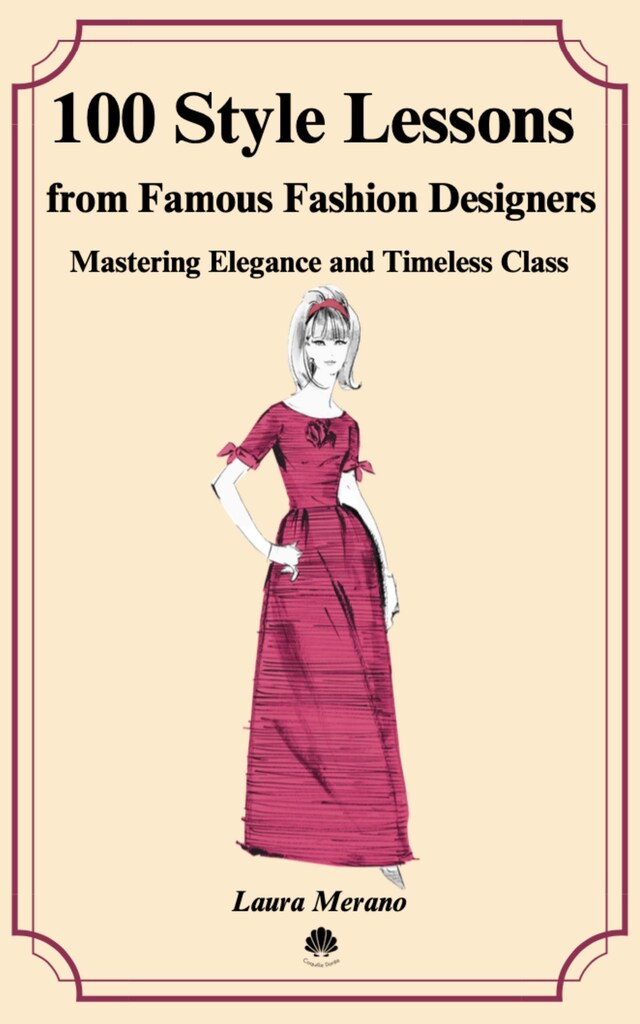 Book cover for 100 Style Lessons from Famous Fashion Designers