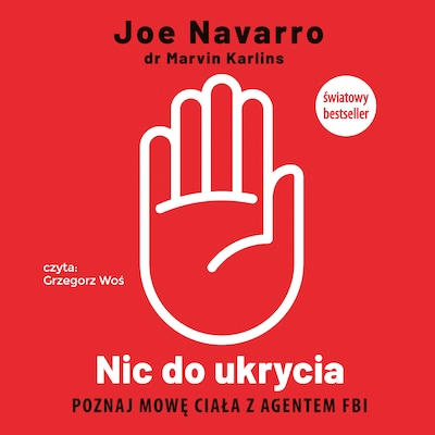 Nic do ukrycia. Poznaj mowę ciała z agentem FBI